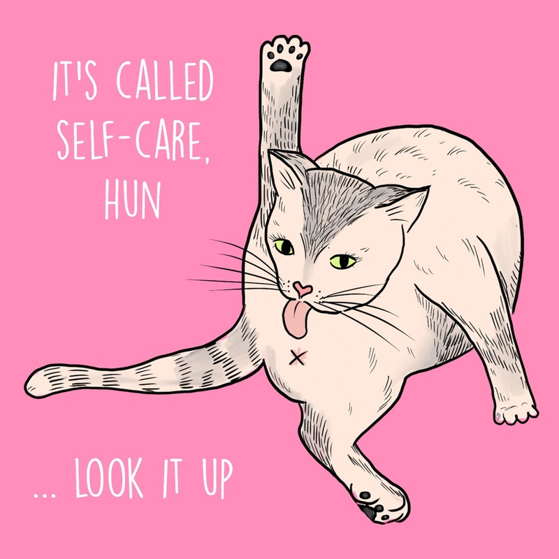 It's called self care hun Card