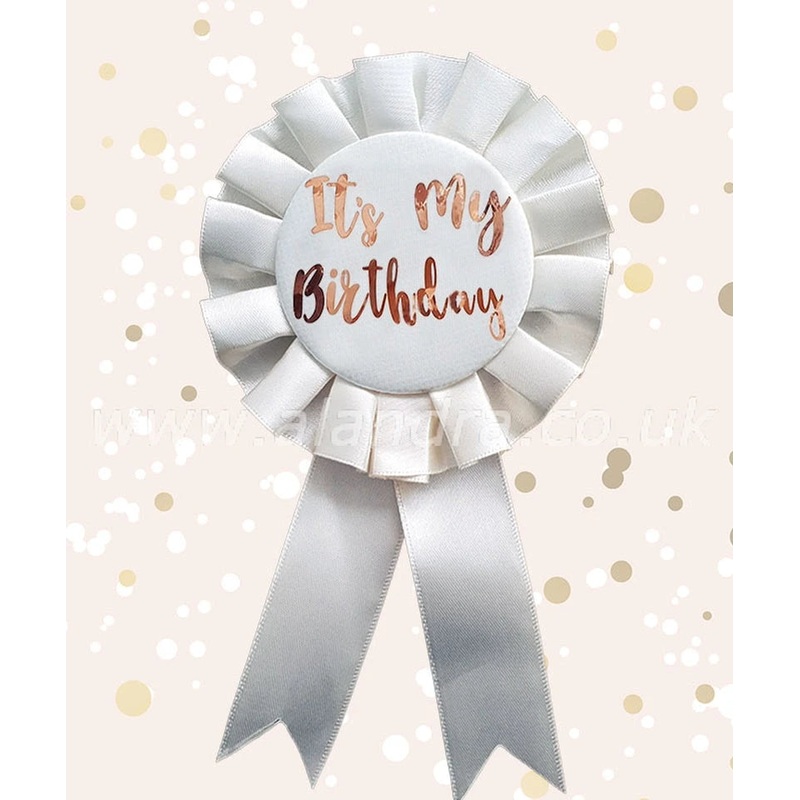 Its My Birthday Rosette - Rose Gold