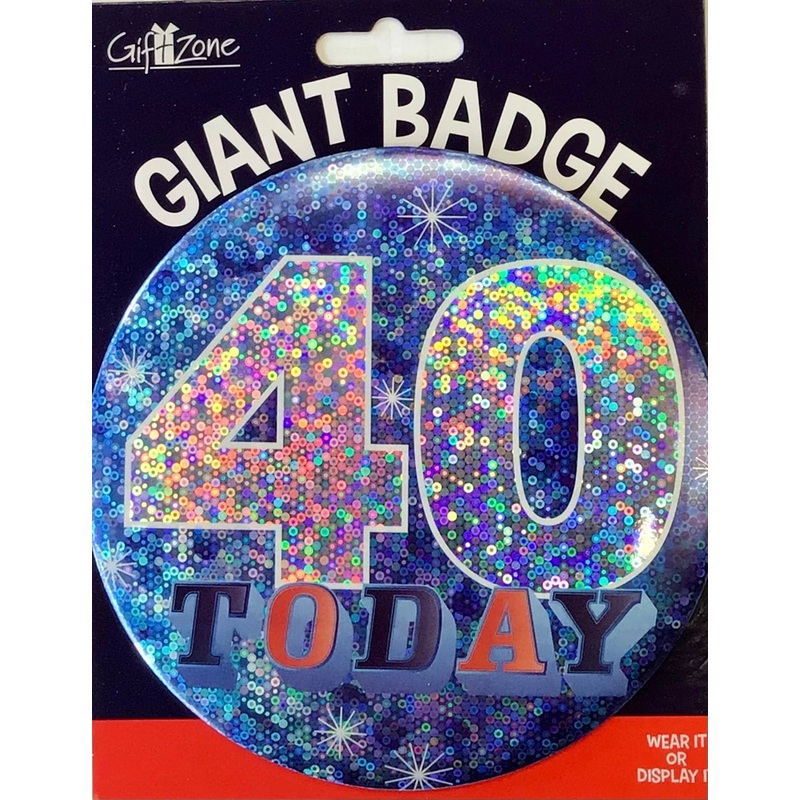 Jumbo 40th Birthday Badge
