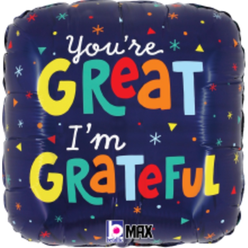 Betallic You're Great I'm Grateful 18 inch MAX Float Round Square Balloon Packaged 1ct