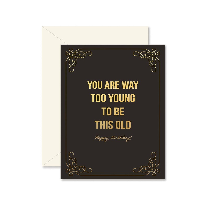 Too Young To Be This Old Birthday Greeting Card