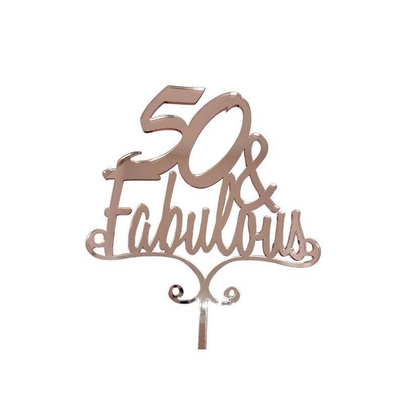 50 & Fabulous Cake Topper - Rose Gold