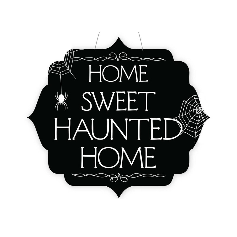Home Sweet Haunted Home Sign
